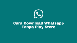 Cara Download dan Update Whatsapp Tanpa Play Store