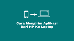 Cara mengirim, memindahkan, dan transfer aplikasi dari hp ke laptop
