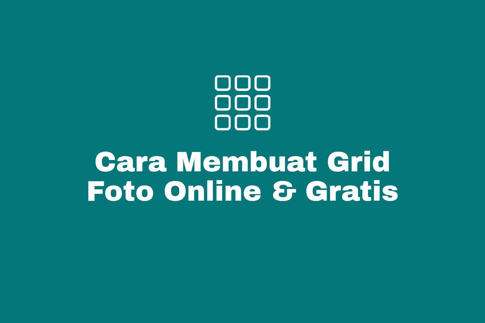 cara membuat grid foto online dan gratis
