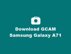 Download GCAM Samsung Galaxy A71 dan Confignya