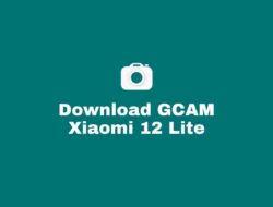 Download GCAM Xiaomi 12 Lite Terbaru dan Confignya